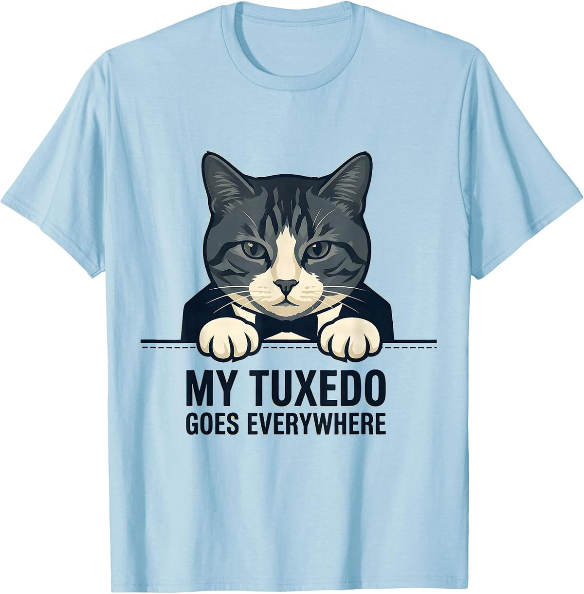 Men's My Tuxedo Goes Everywhere Cute Tuxedo Cat Pet Lover Gift T-Shirt - Baby Blue