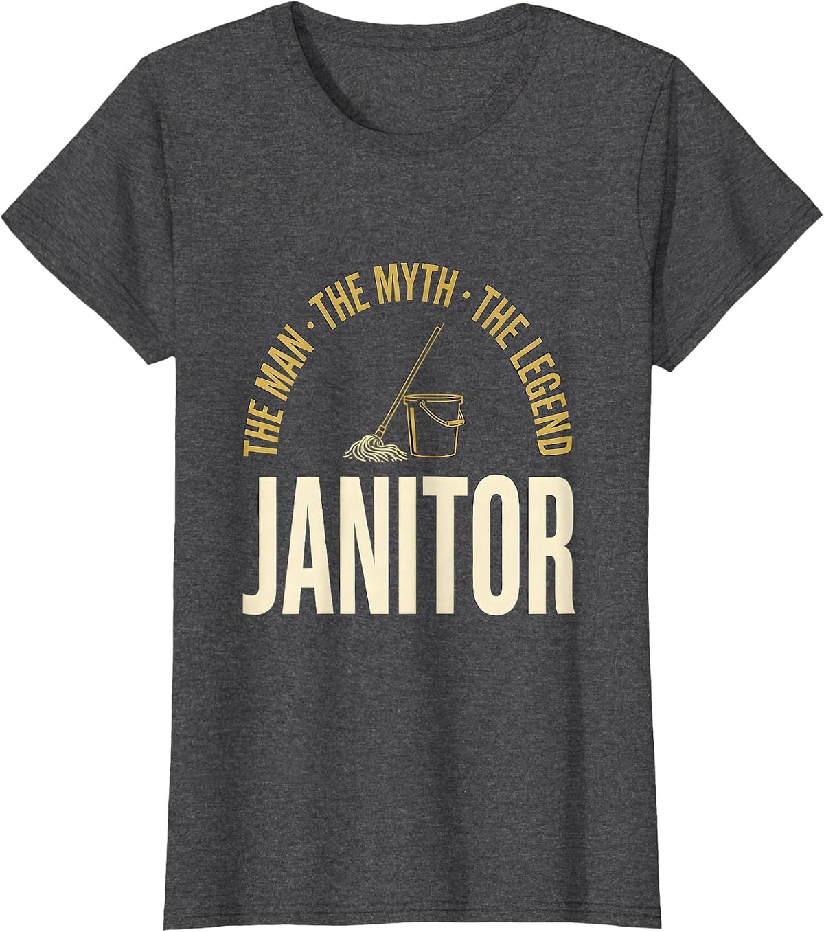 Women's The Man The Myth The Legend Janitor Funny Custodian Gift T-Shirt - Dark Heather Grey