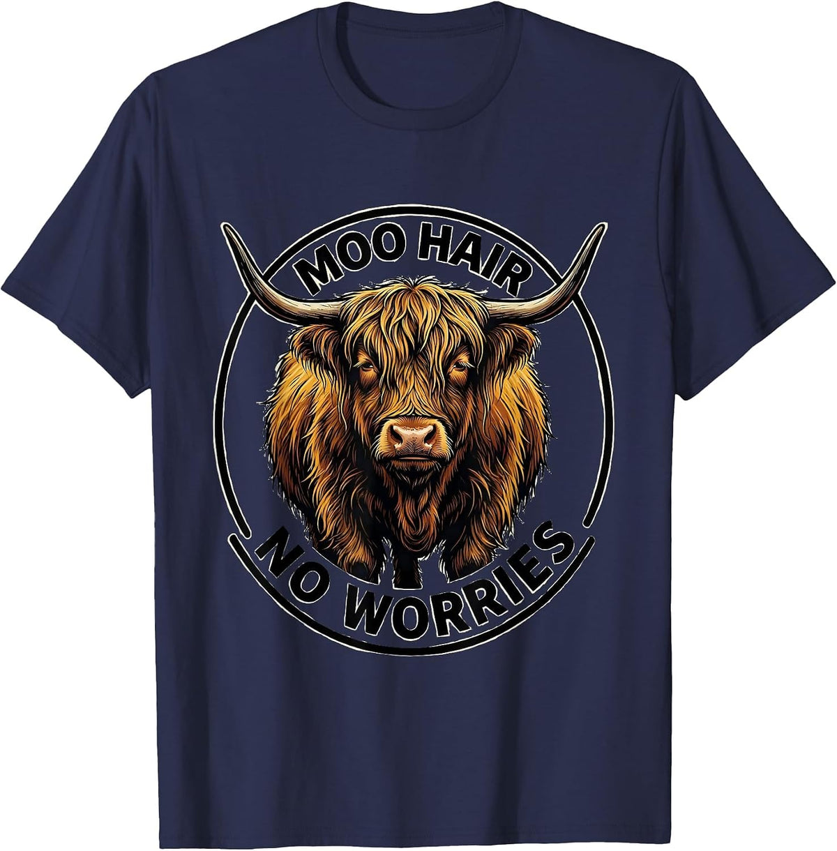 Moo Hair No Worries Funny Highland Cow Farm Animal Lover T-Shirt - Navy Blue