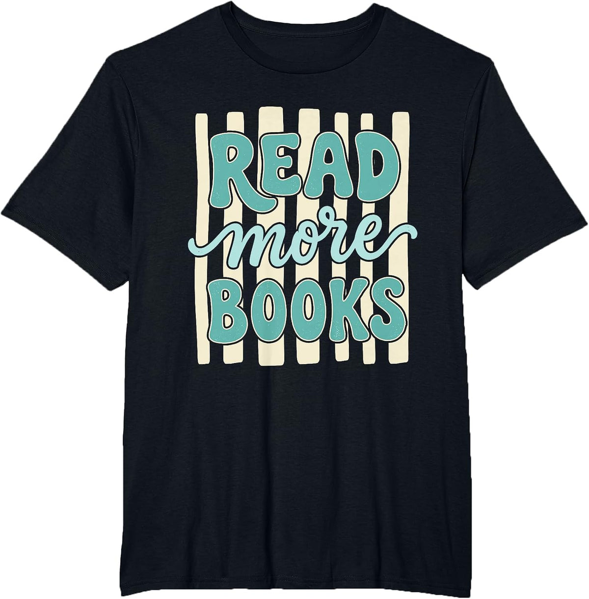 Read More Books Teacher Book Lover Reading Bookish Bookworm T-Shirt - Black