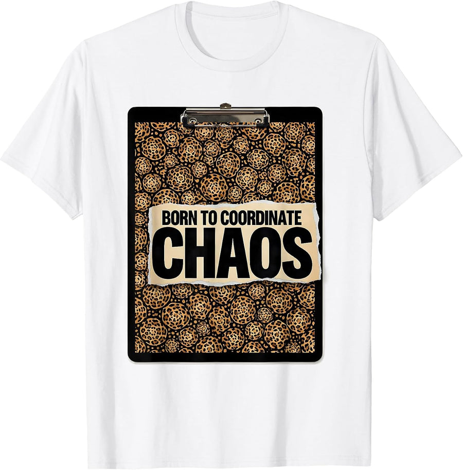 Men's Born to Coordinate Chaos Coordinator Design T-Shirt - White