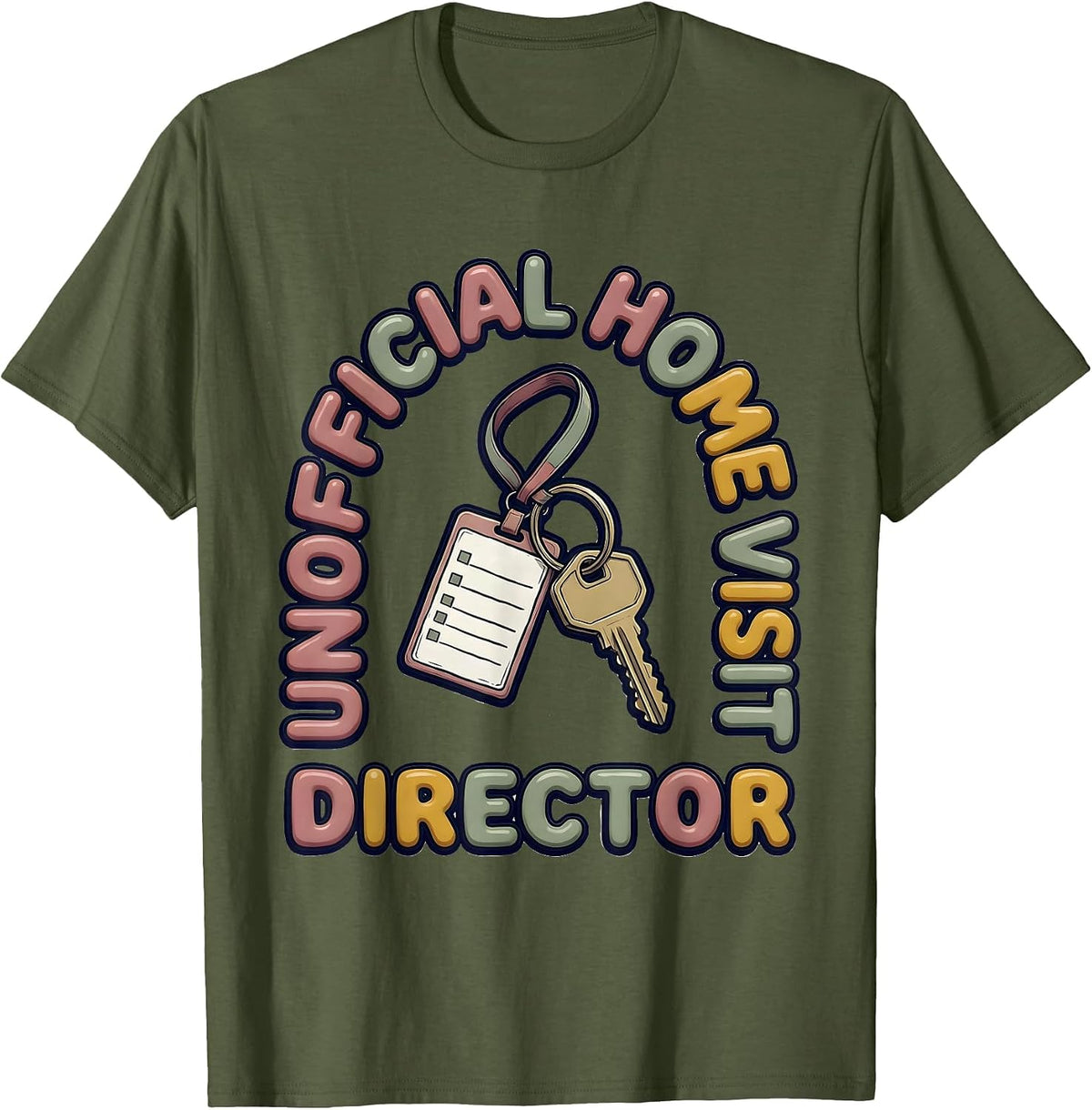 Unofficial Home Visit Director Funny Social Worker LCSW Gift T-Shirt - Olive Green
