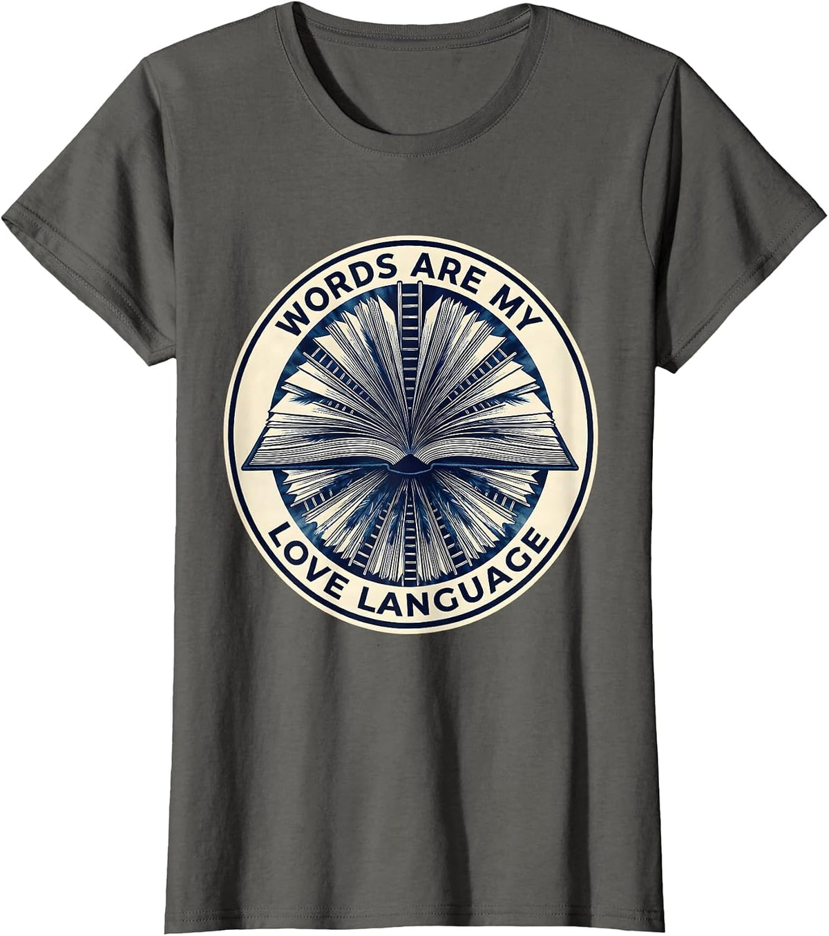 Women's Words Are My Love Language English Teacher Design T-Shirt - Asphalt Grey