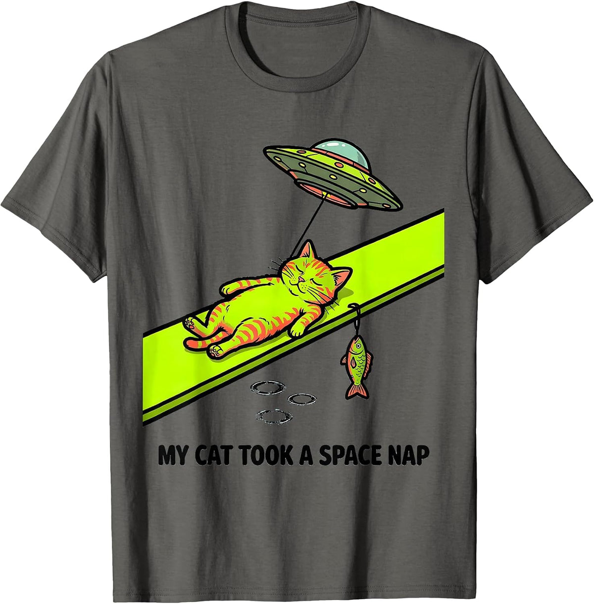 My Cat Took A Space Nap Funny Cat Lover UFO Humor T-Shirt - Asphalt Grey