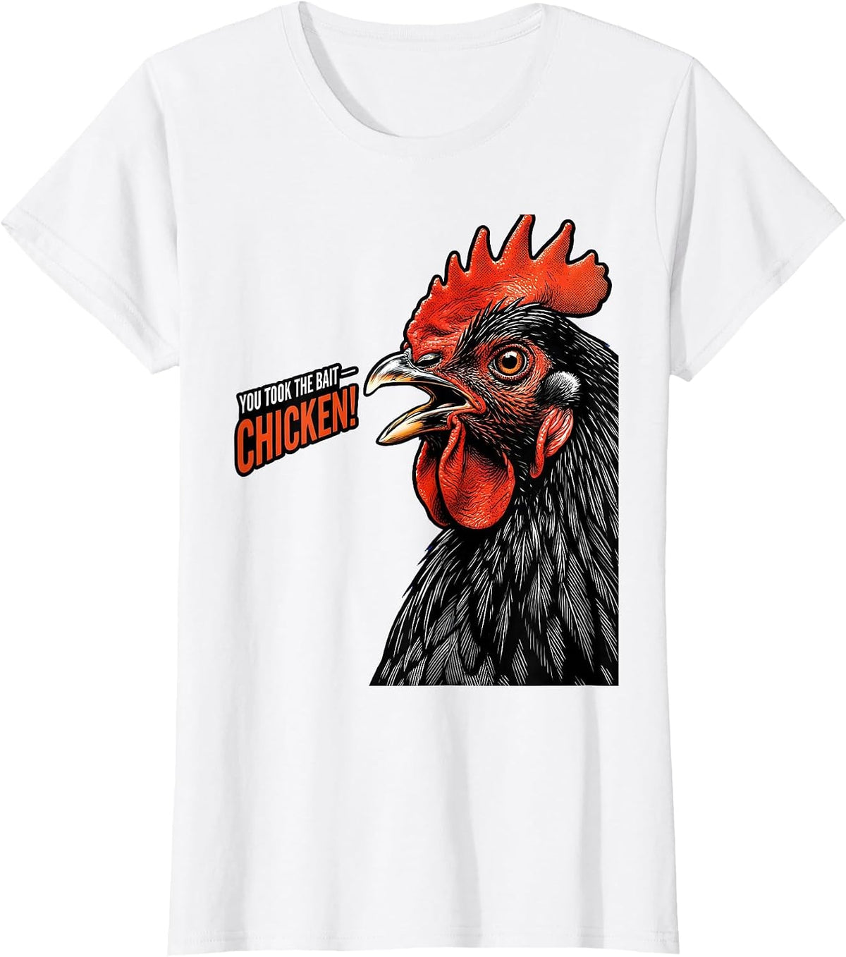 You Took The Bait — Chicken Funny Chicken Lover Novelty T-Shirt - White
