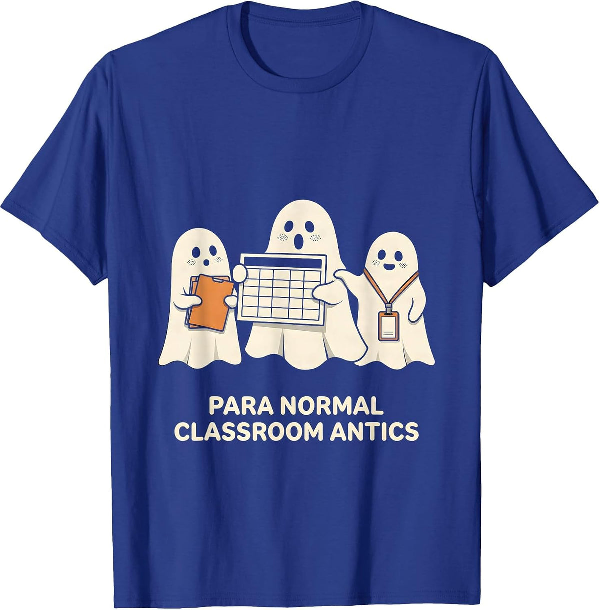 Para Normal Classroom Antics Funny Paraeducator Halloween T-Shirt - Royal Blue