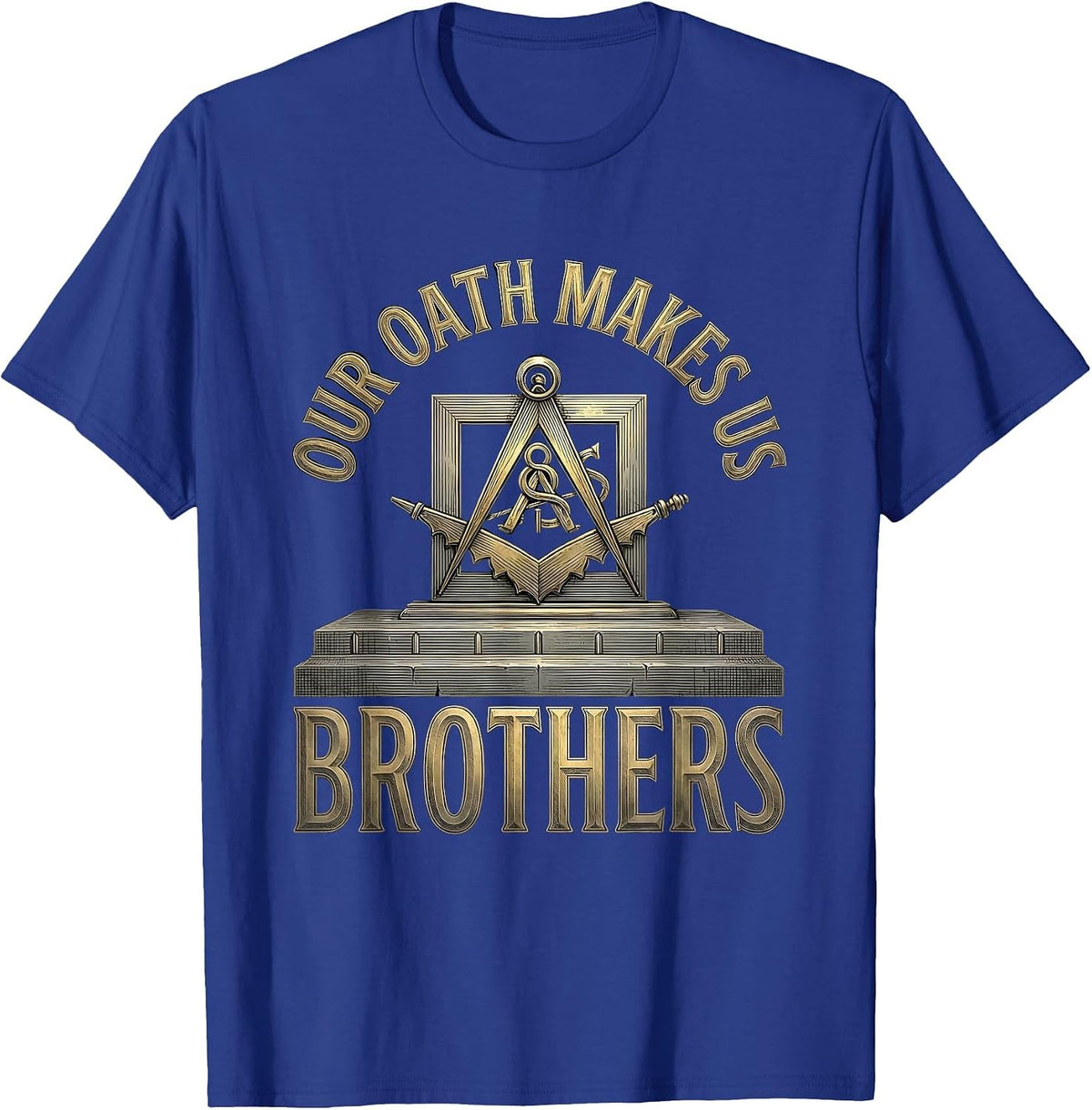 Men's Our Oath Makes Us Brothers Masonic Brotherhood Freemason T-Shirt - Royal Blue