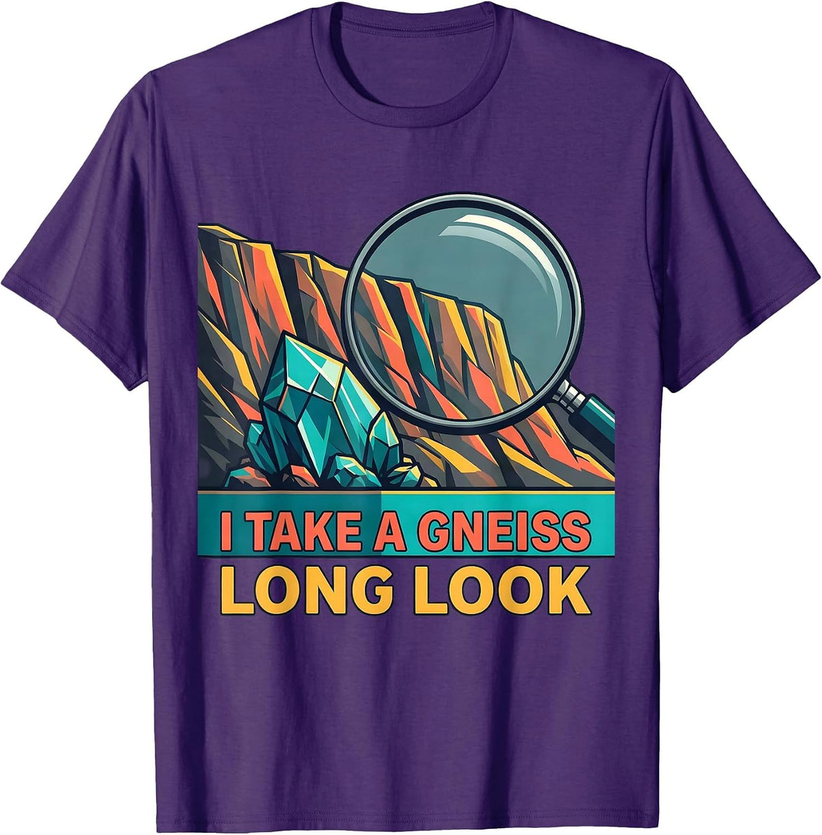 Men's I Take a Gneiss Long Look Funny Geologist Rock Collector T-Shirt - Purple