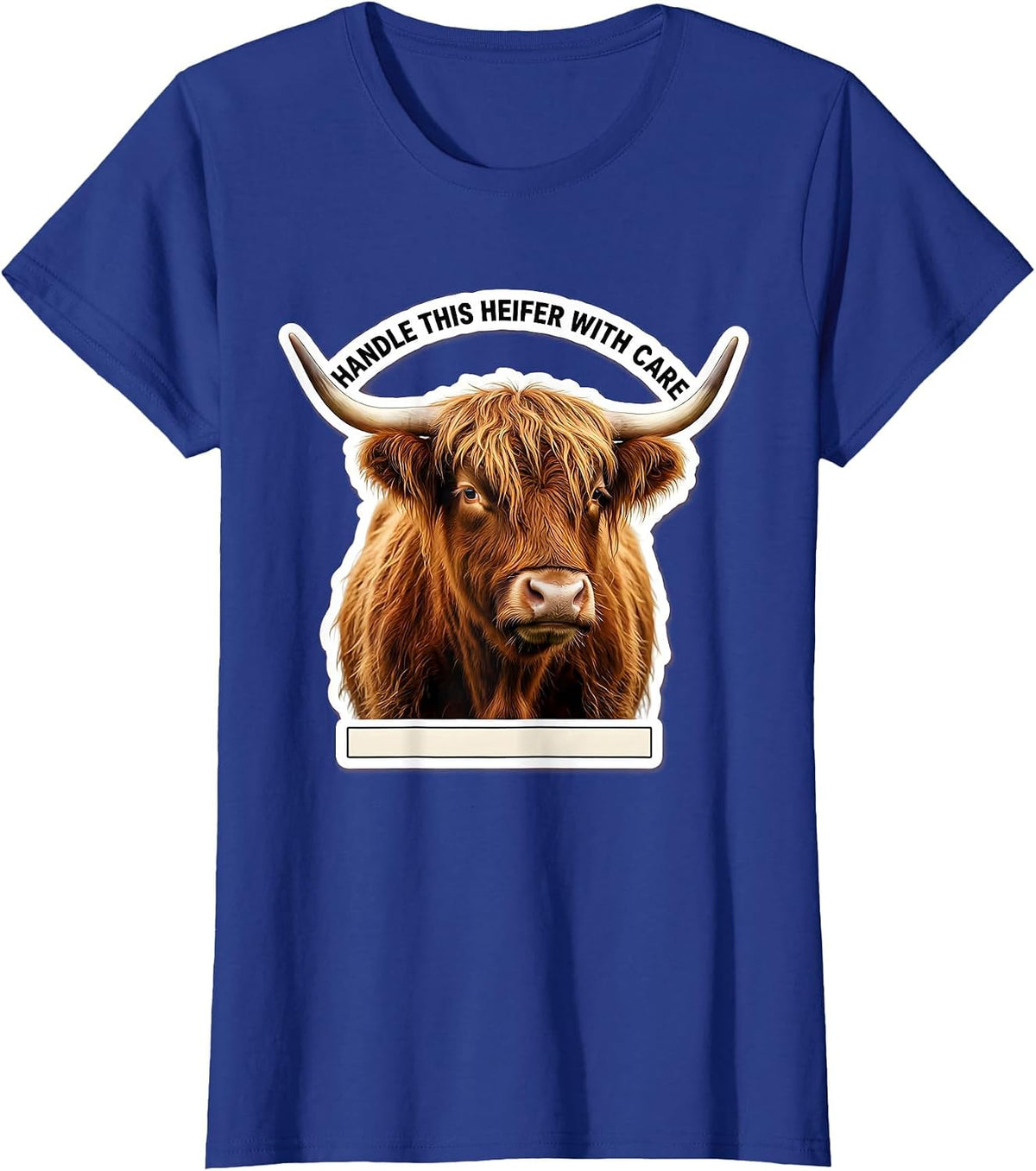 Women's Handle This Heifer With Care Funny Highland Cow Cute Sassy T-Shirt - Royal Blue