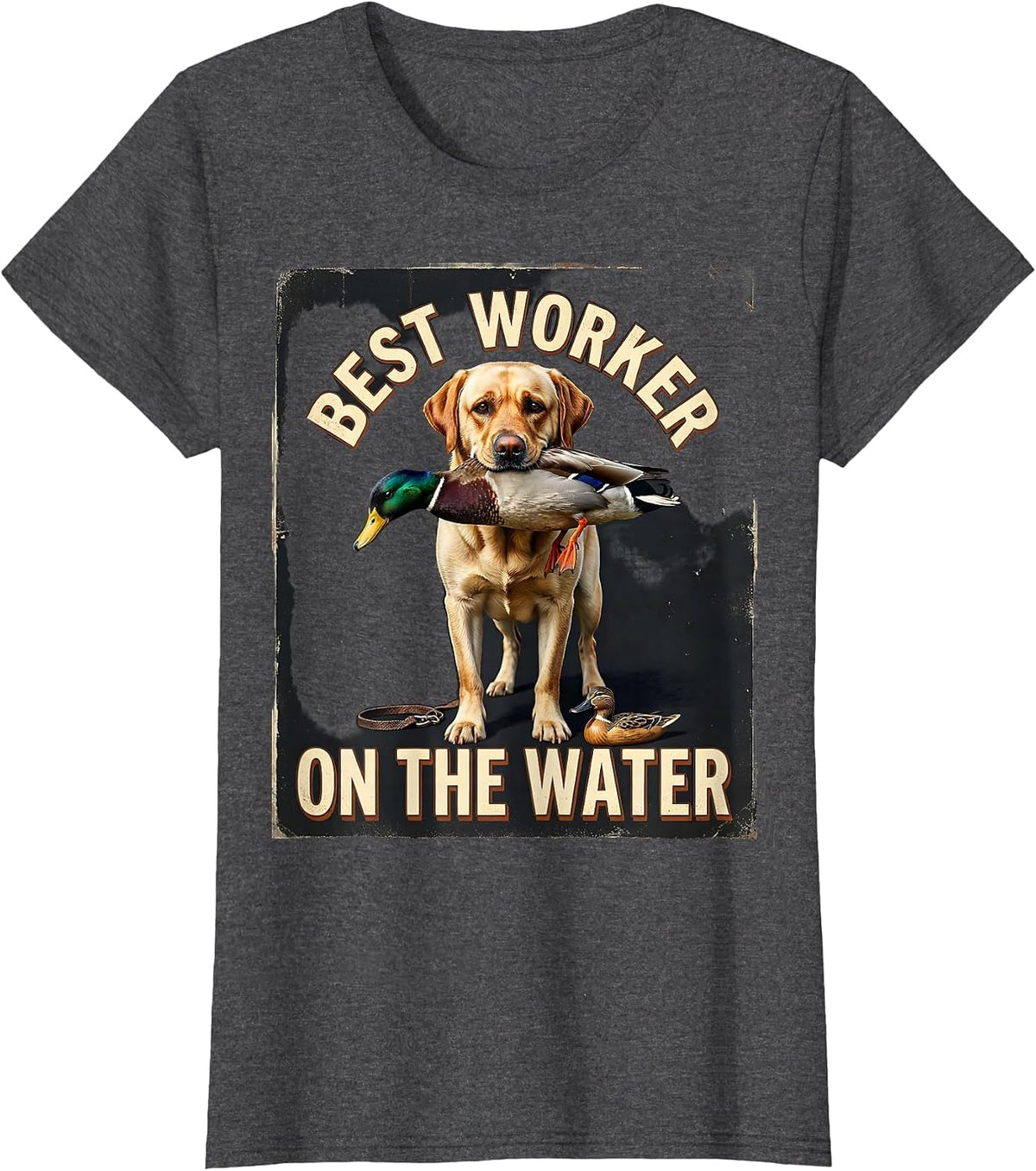 Women's Best Worker On The Water Vintage Labrador Duck Hunting Local T-Shirt - Dark Heather Grey