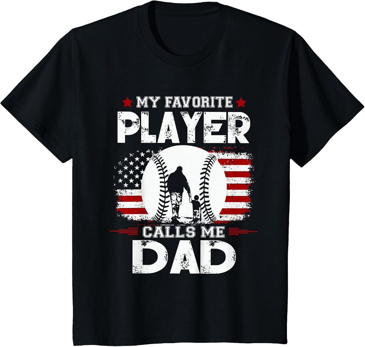 My Favorite Baseball Player Calls me dad T-Shirt - Black