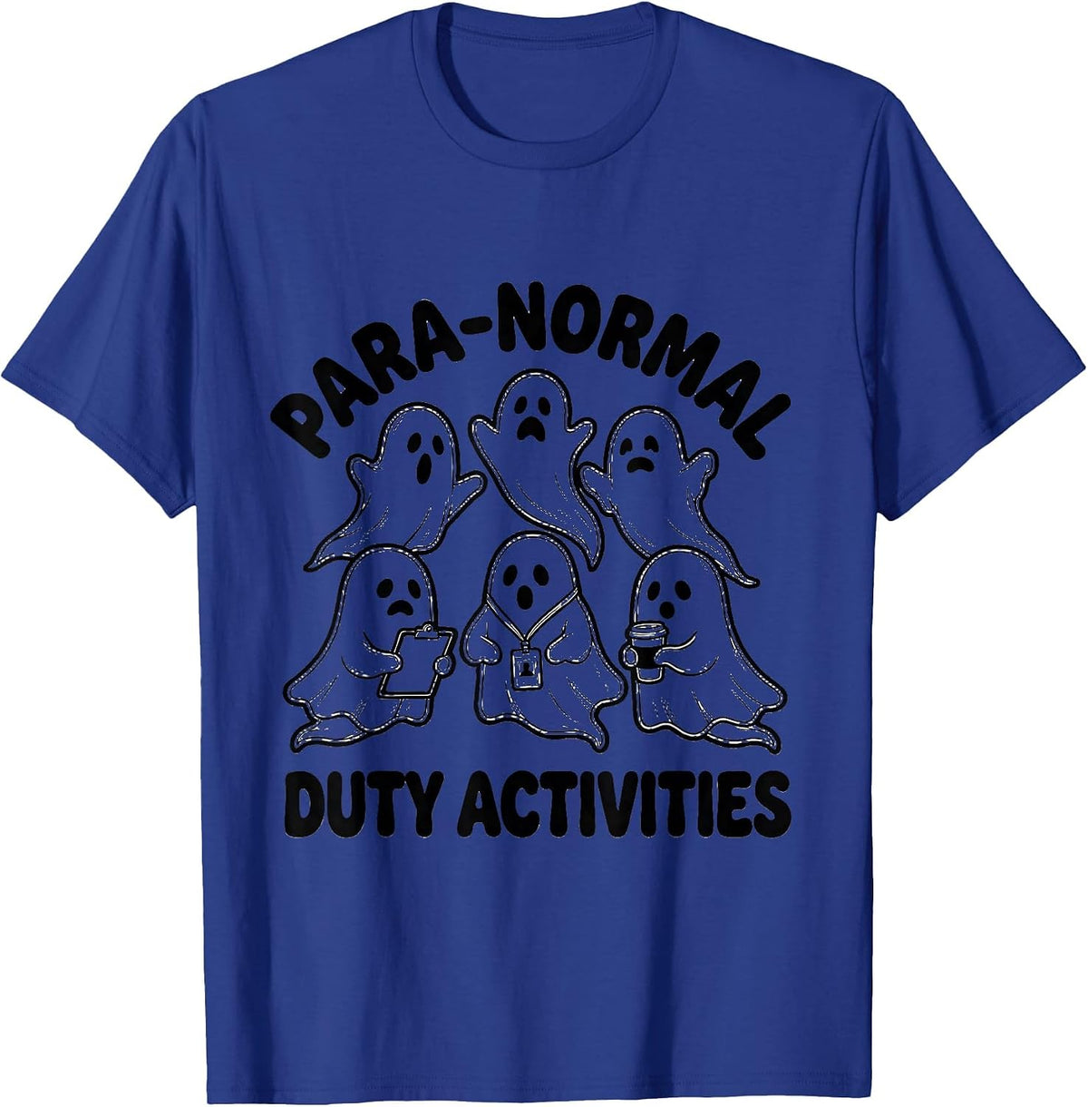 Para-Normal Duty Activities Ghost Sped Paraprofessional T-Shirt - Royal Blue