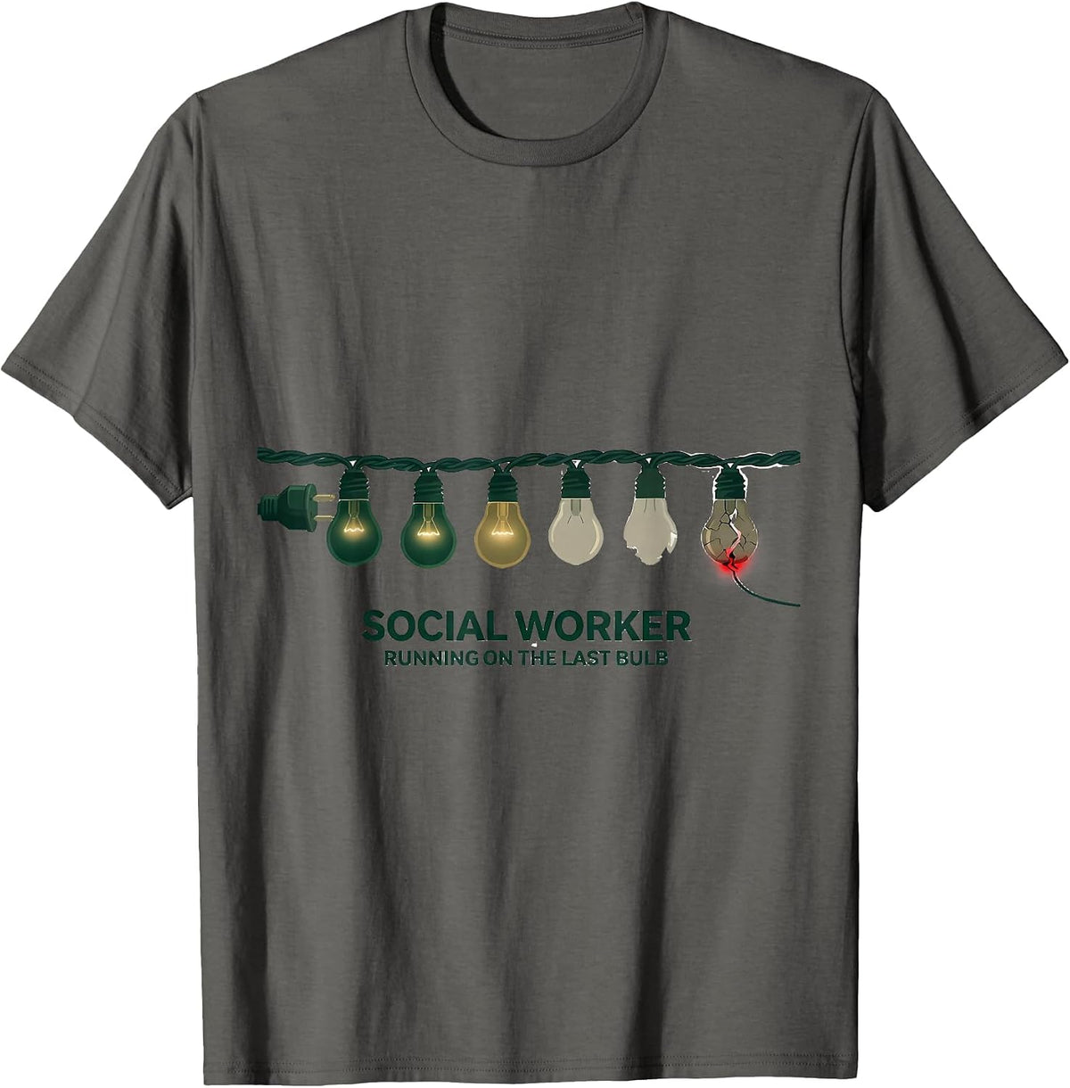 Social Worker, Running On The Last Bulb Funny T-Shirt - Asphalt Grey