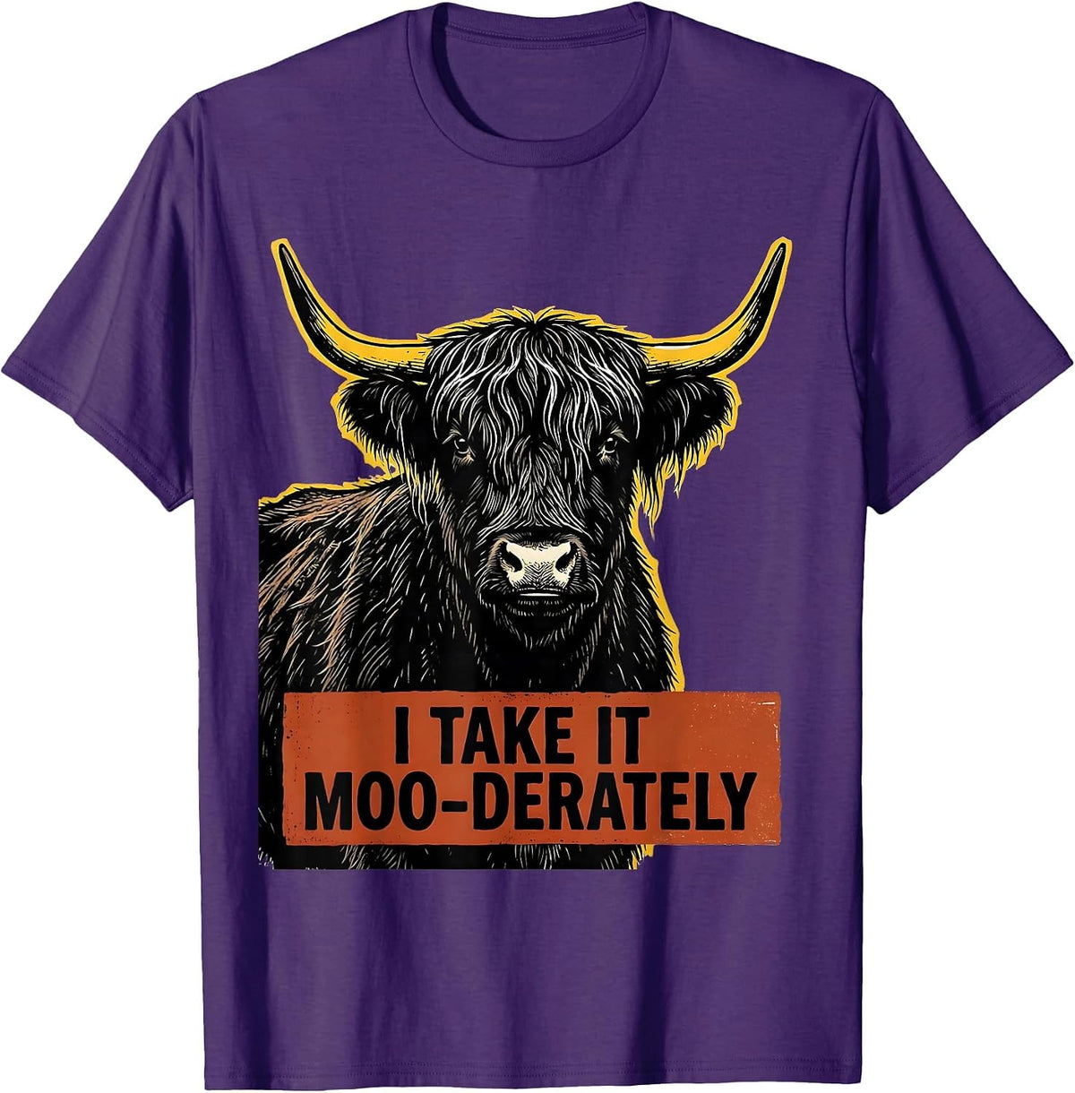 I Take It Moo-derately Funny Highland Cow Humor T-Shirt - Purple