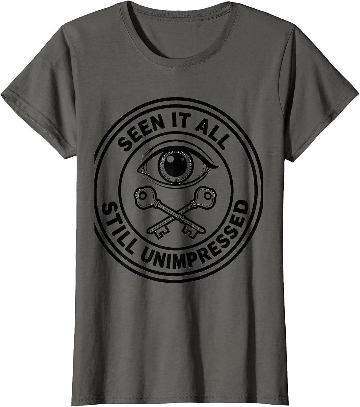 Women's Seen It All Still Unimpressed Funny Custodian Appreciation T-Shirt - Asphalt Grey
