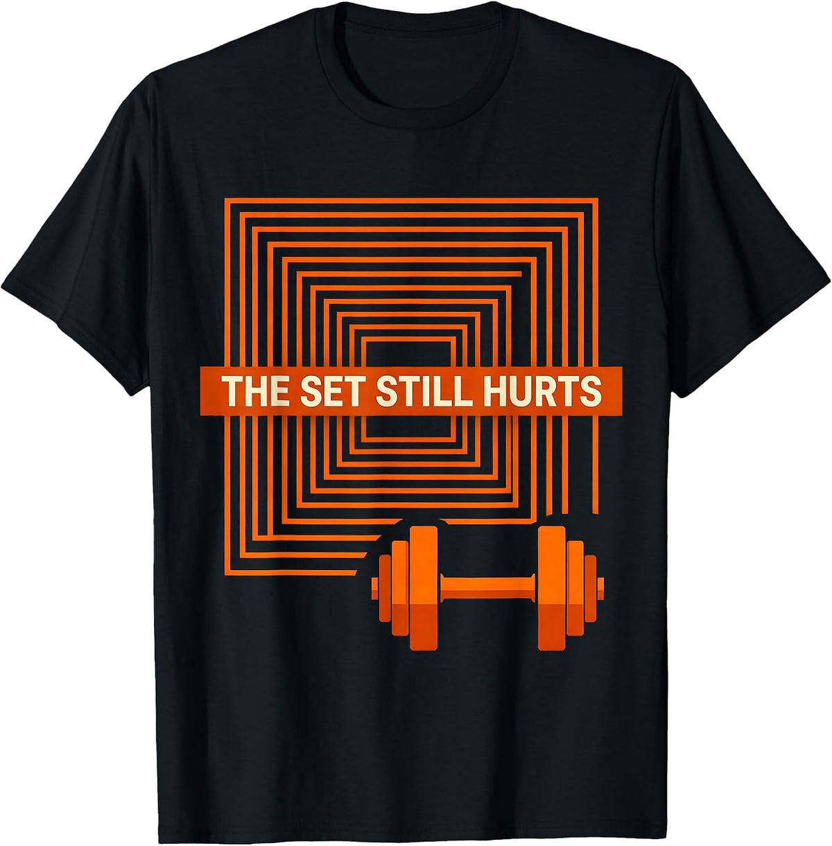 Men's The Set Still Hurts Funny Gym Workout Weightlifting Humor T-Shirt - Black
