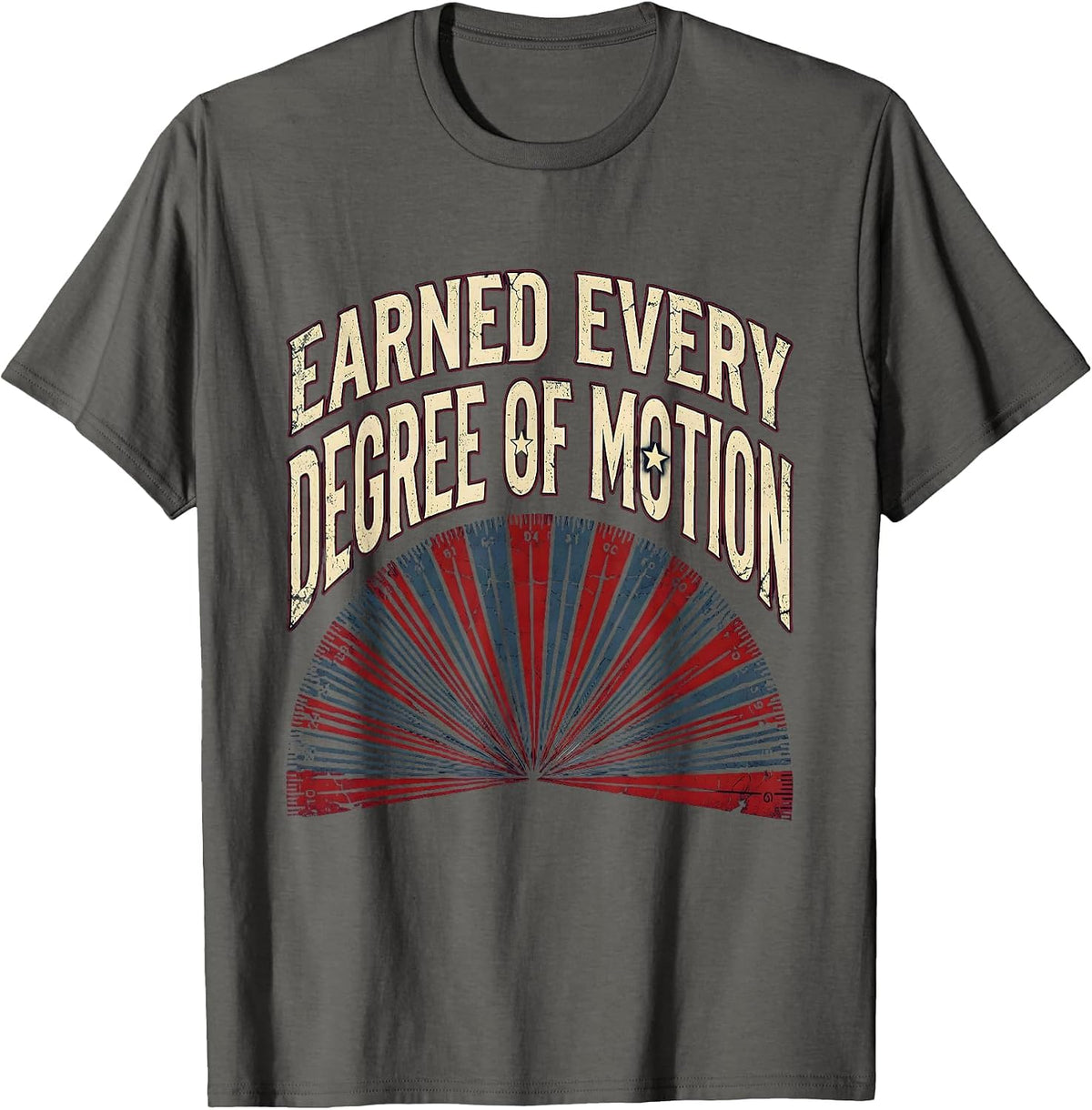 Earned Every Degree of Motion Physical Therapy T-Shirt - Asphalt Grey