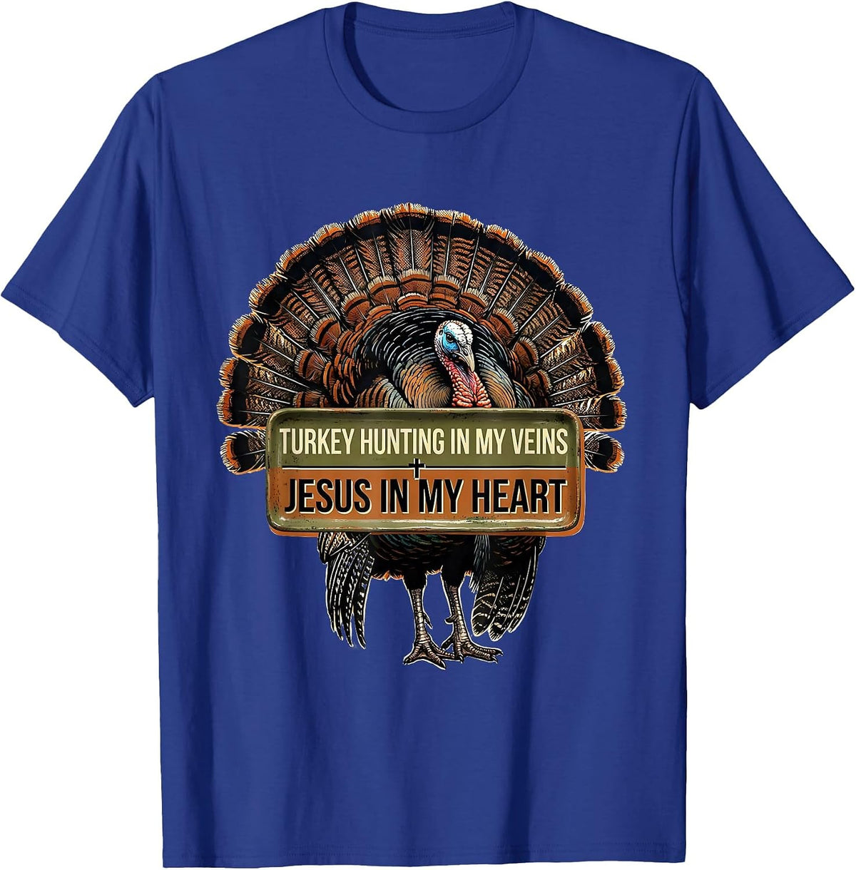 Men's Turkey Hunting In My Veins, Jesus In My Heart Christian T-Shirt - Royal Blue
