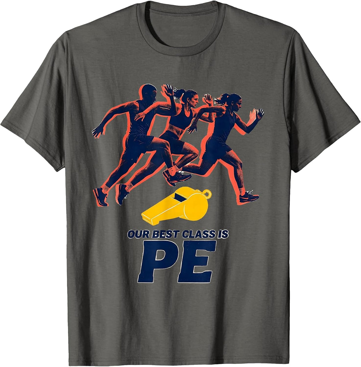 Our Best Class Is PE Funny PE Teacher Back To School T-Shirt - Asphalt Grey