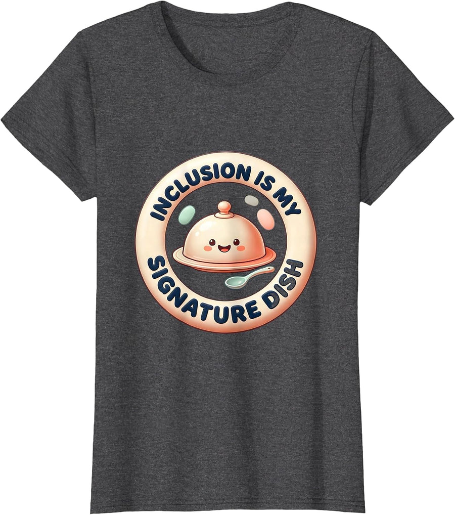 Women's Inclusion Is My Signature Dish Cute Kawaii Special Ed T-Shirt - Dark Heather Grey