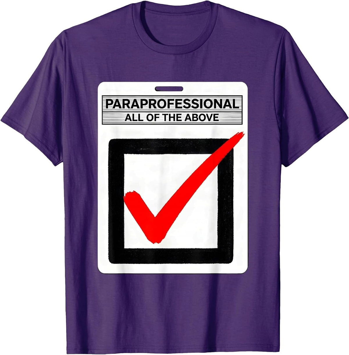 Paraprofessional Box Checked All Of The Above T-Shirt - Purple