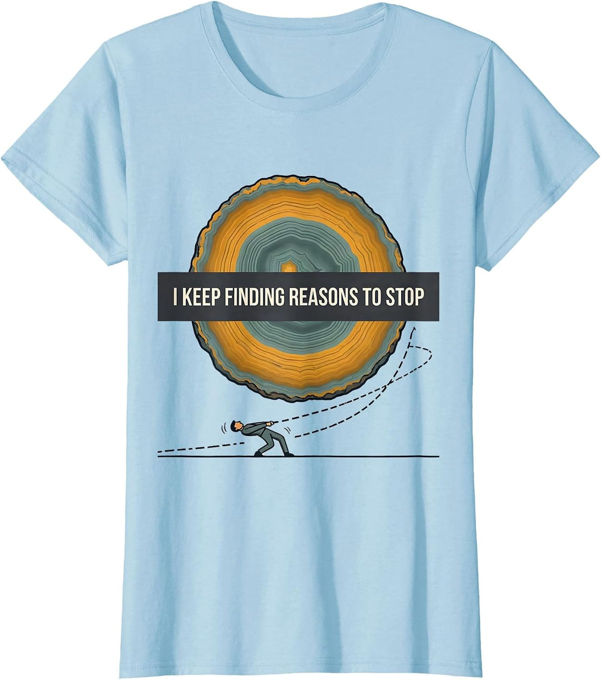 Women's I Keep Finding Reasons To Stop Funny Rock Collector Geode T-Shirt - Baby Blue
