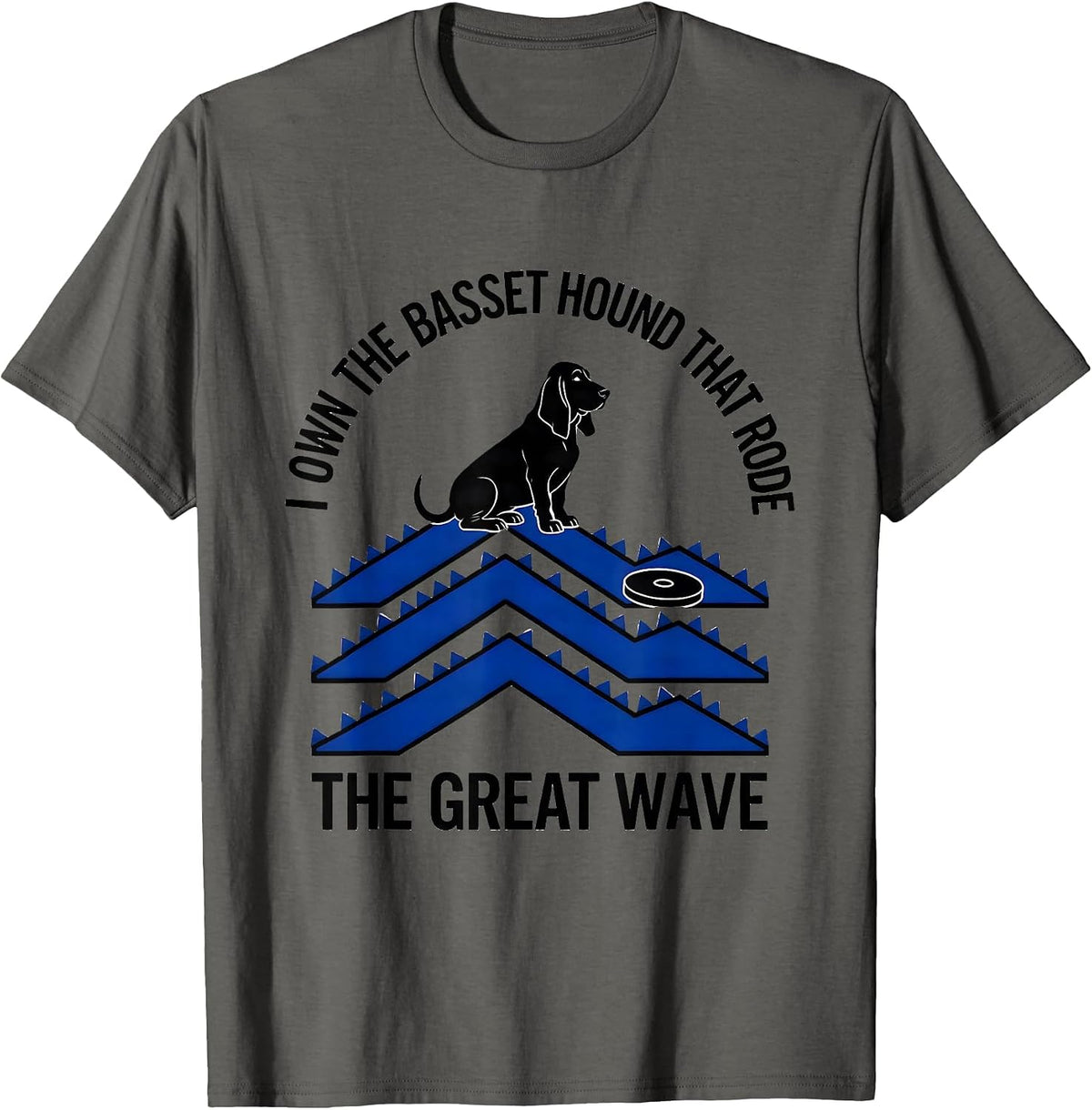 I Own The Basset Hound That Rode The Great Wave Pet Lover T-Shirt - Asphalt Grey