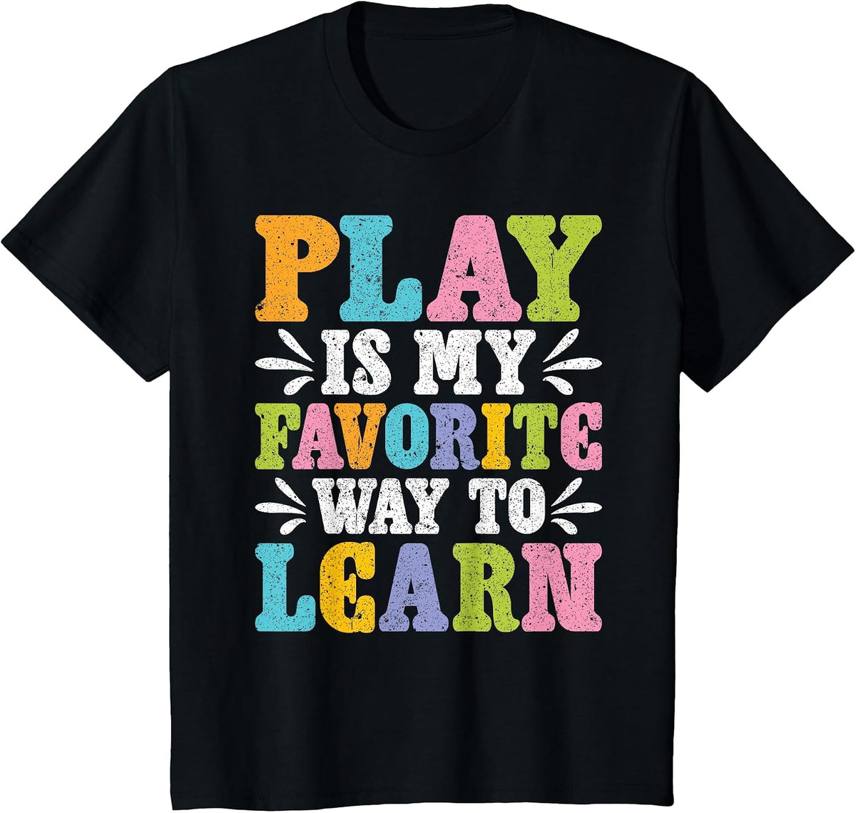 Play is My Favorite Way to Learn T-Shirt - Black