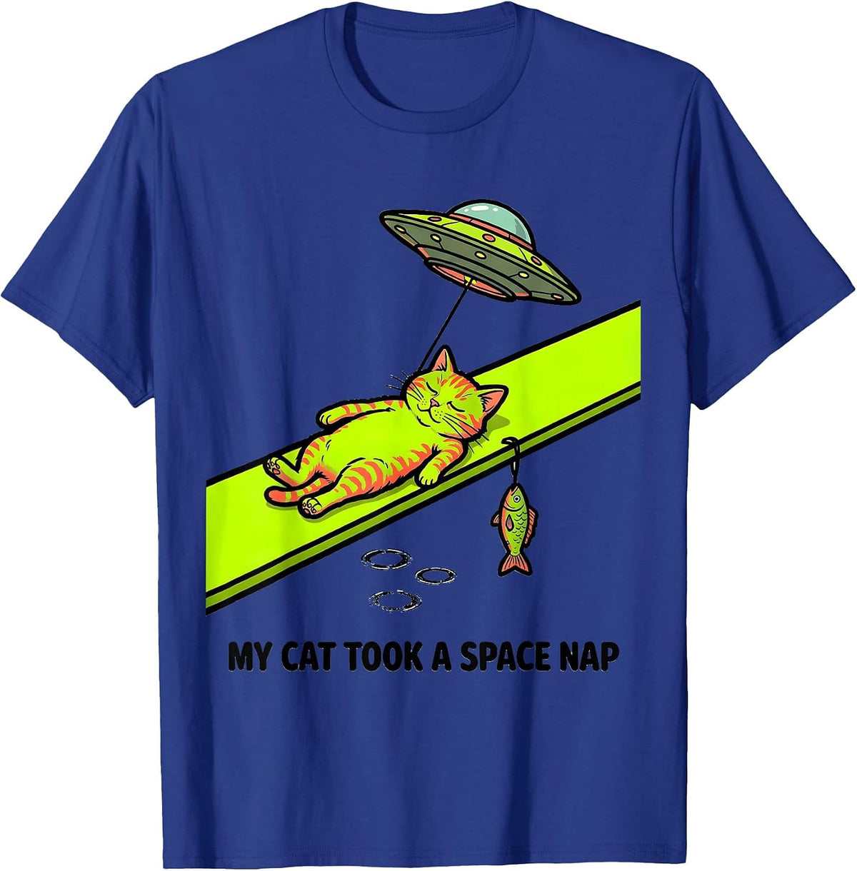 My Cat Took A Space Nap Funny Cat Lover UFO Humor T-Shirt - Royal Blue
