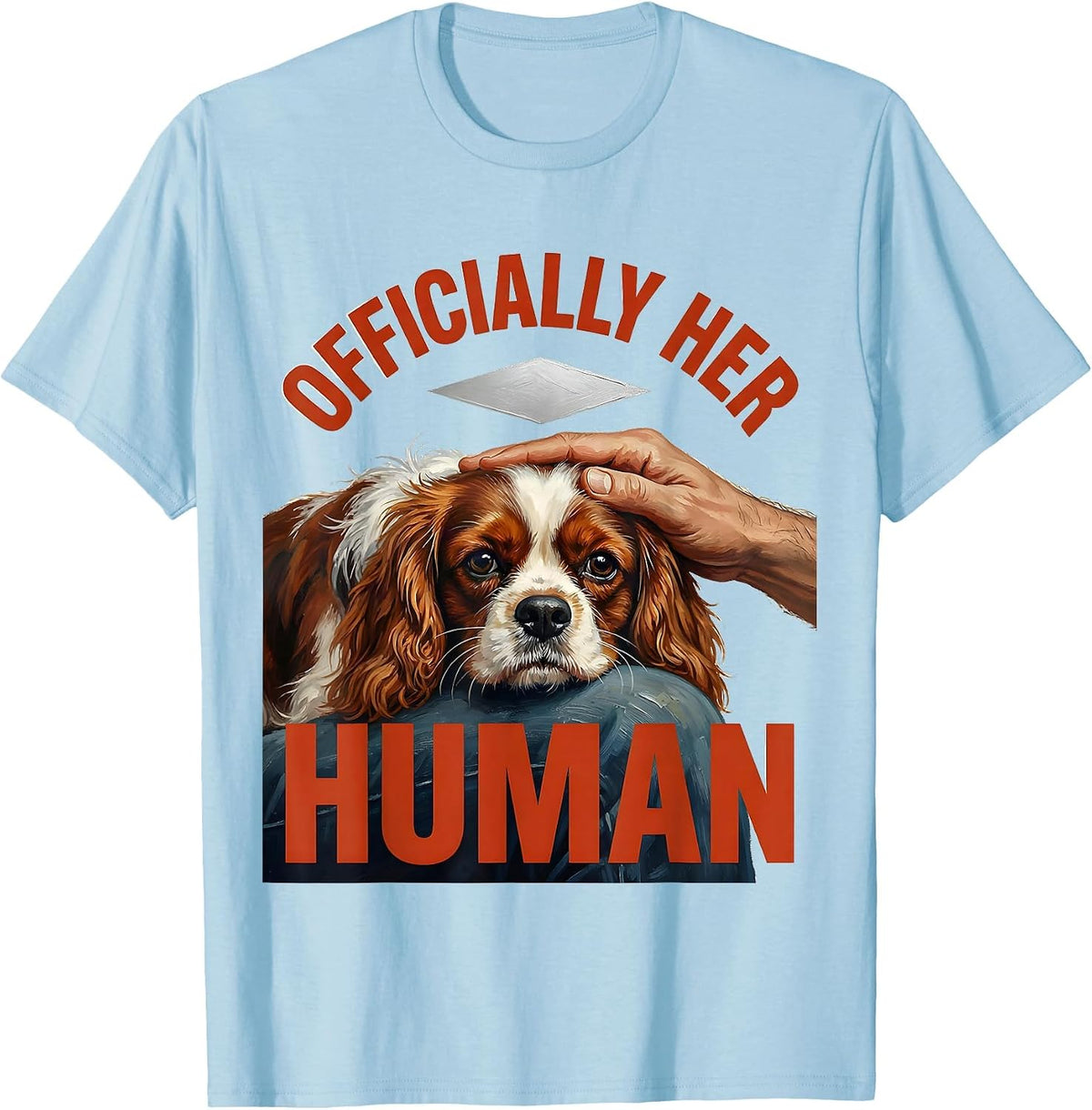 Men's Officially Her Human Funny Cavalier King Charles Spaniel Dog T-Shirt - Baby Blue