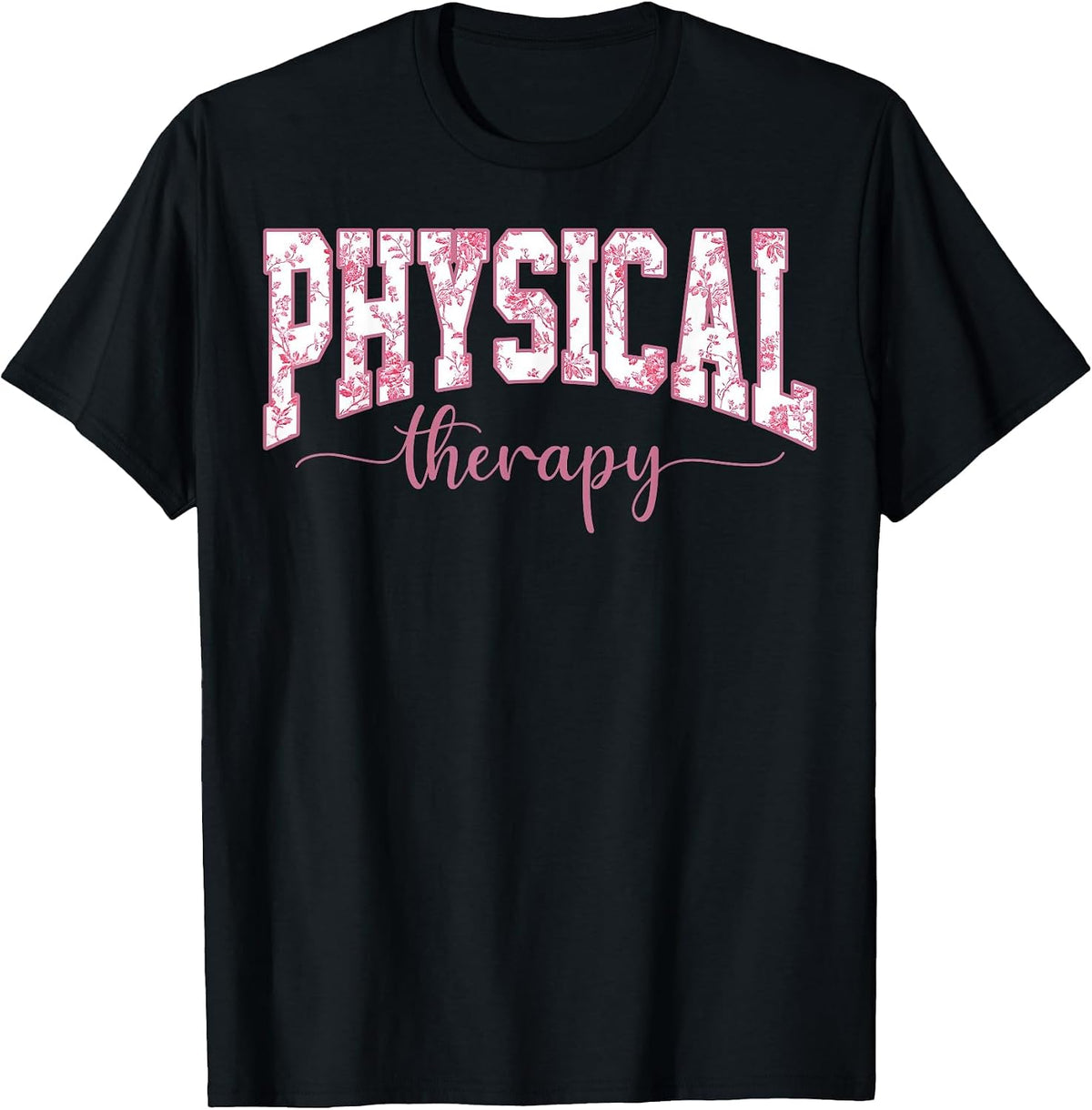 Physical Therapy PT Physical Therapist PT Student T-Shirt - Black