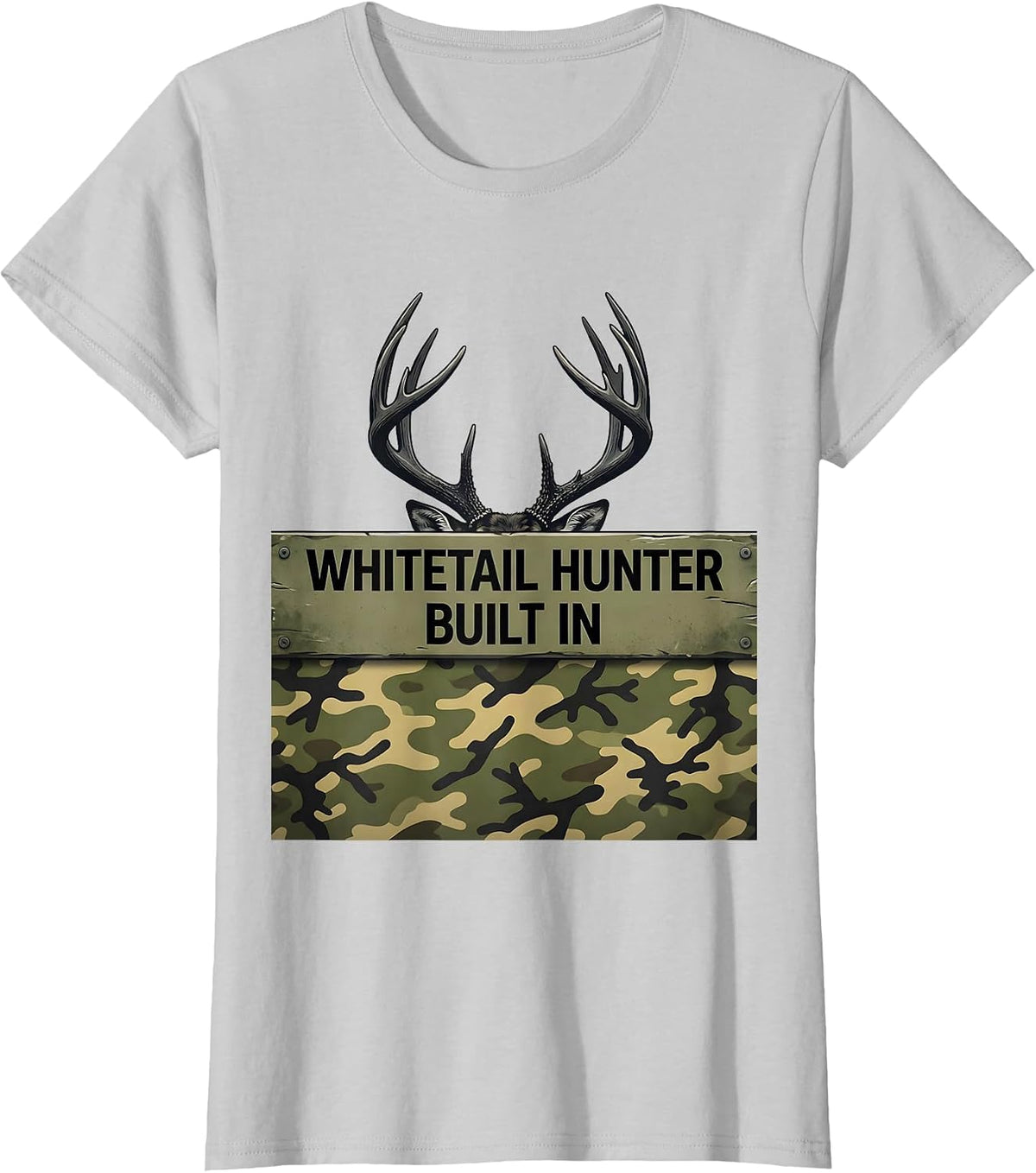 Whitetail Hunter Built In Funny Camo Deer Hunting Dad Gift T-Shirt - Silver Grey