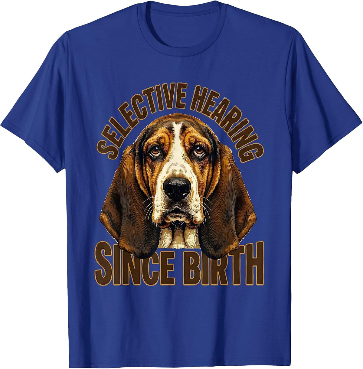 Selective Hearing Since Birth Funny Basset Hound Dog Lover T-Shirt - Royal Blue
