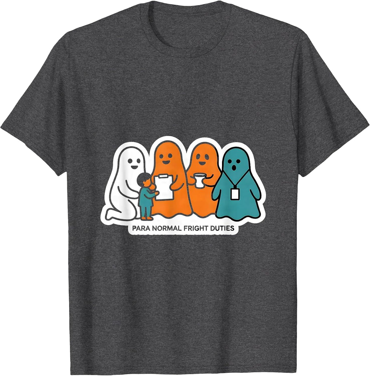Para Normal Fright Duties Ghost Paraeducator Halloween T-Shirt - Dark Heather Grey
