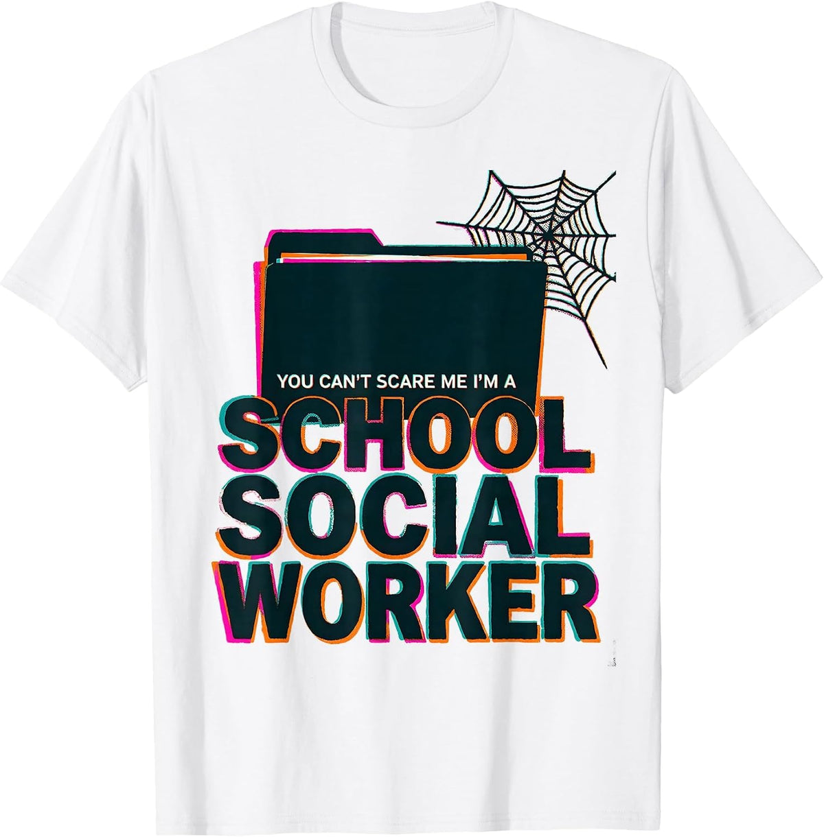 Men's You Can't Scare Me I'm A School Social Worker Funny T-Shirt - White