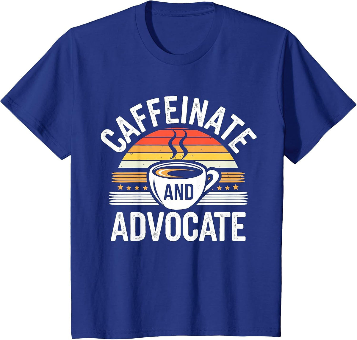 Caffeinate and Advocate, Special Education, SPED Teacher T-Shirt - Royal Blue