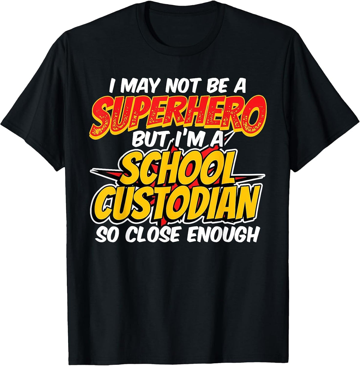 Custodian Super Hero - Funny School Custodian T-Shirt - Black