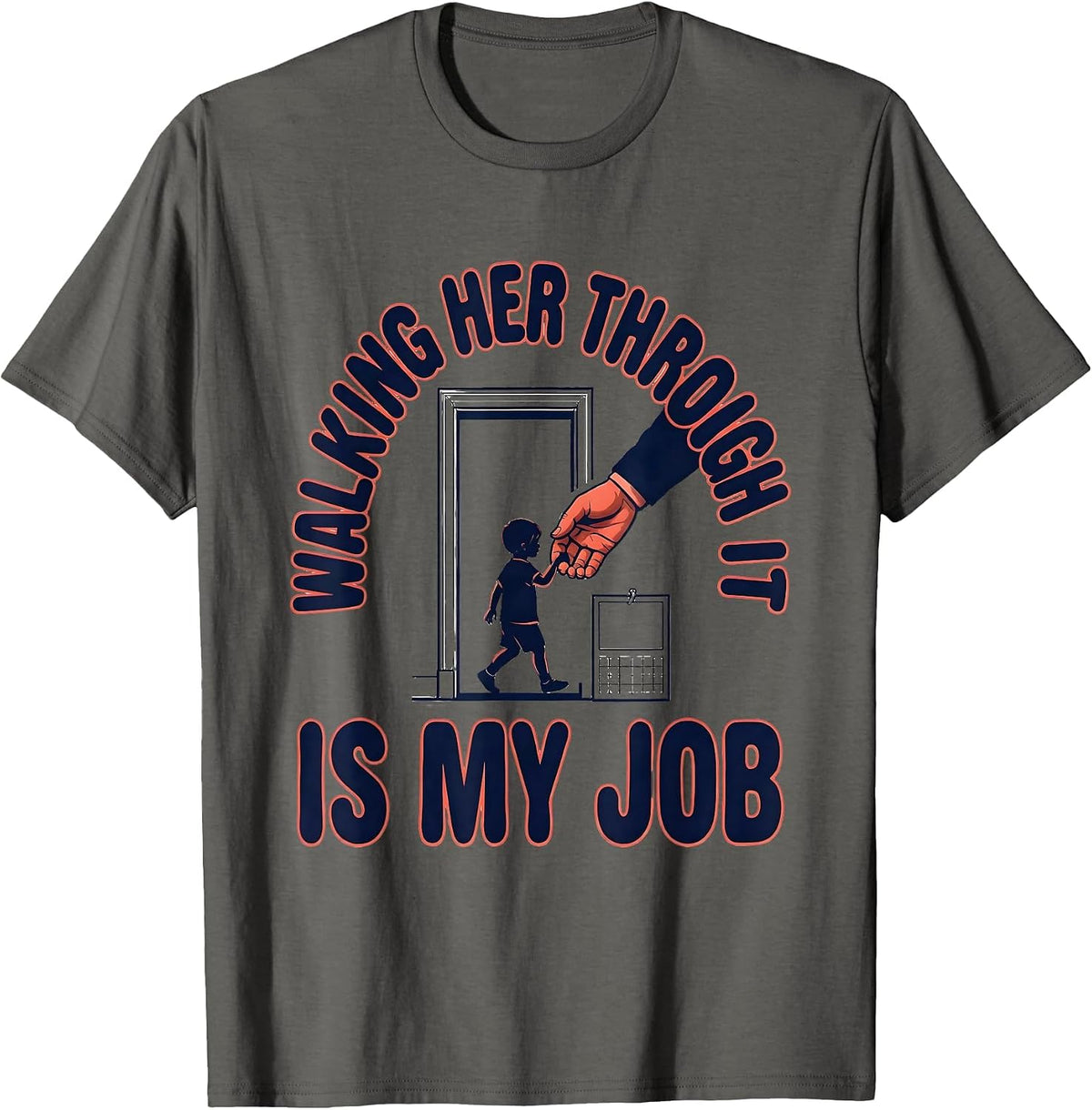 Men's Walking Her Through It Is My Job Funny Paraprofessional T-Shirt - Asphalt Grey