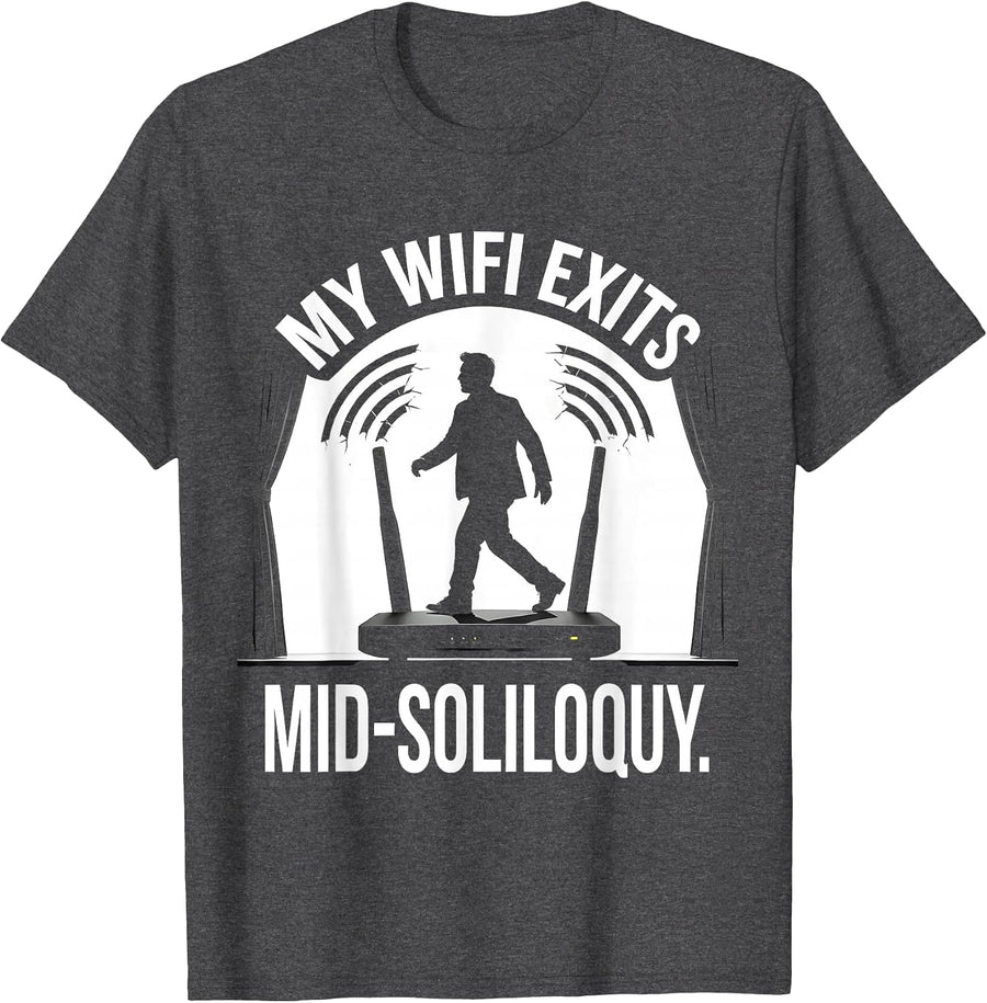 Men's My Wifi Exits Mid-Soliloquy Funny Shakespeare Literary Drama T-Shirt - Dark Heather Grey