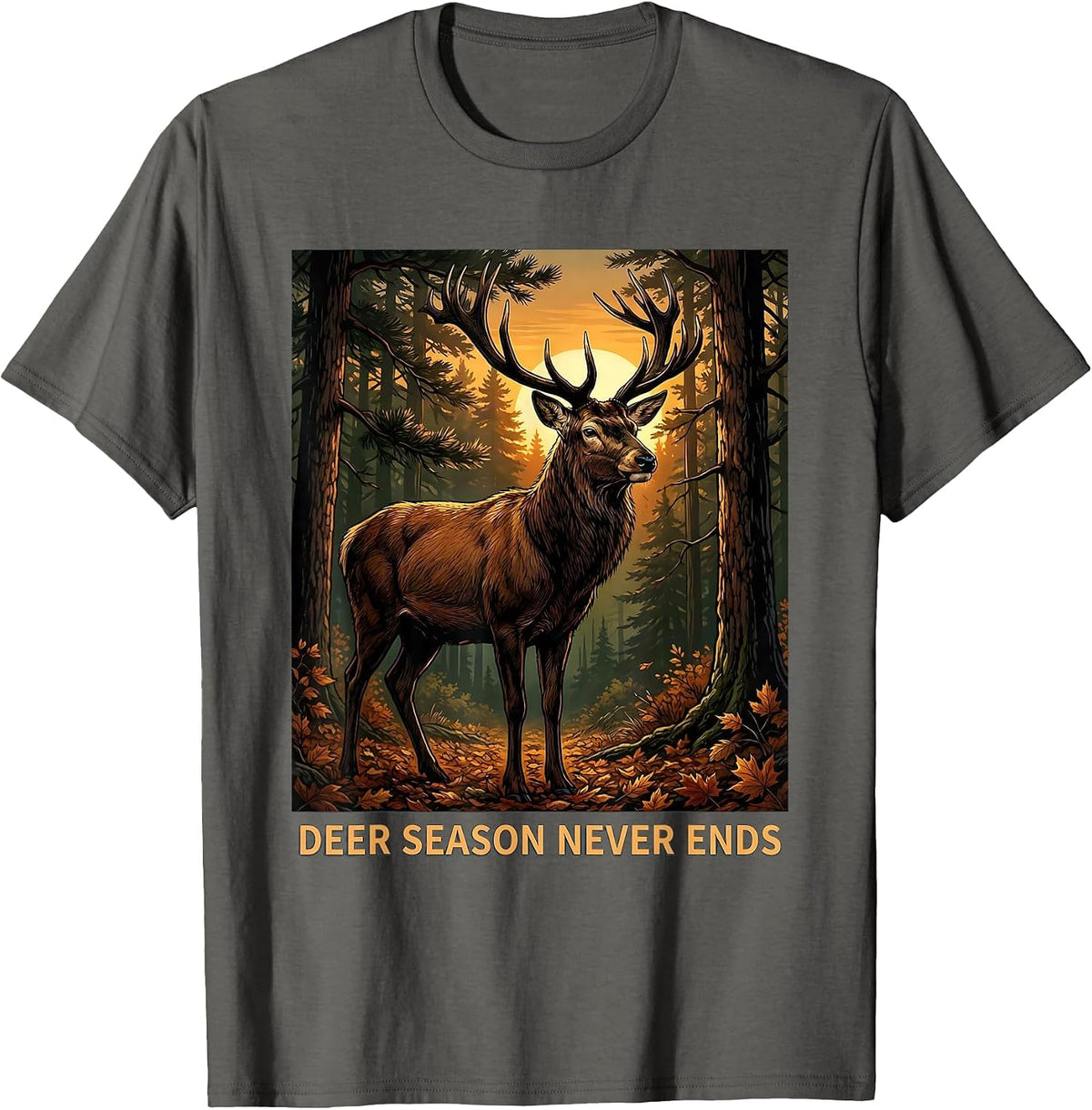 Deer Season Never Ends Hunting Design T-Shirt - Asphalt Grey