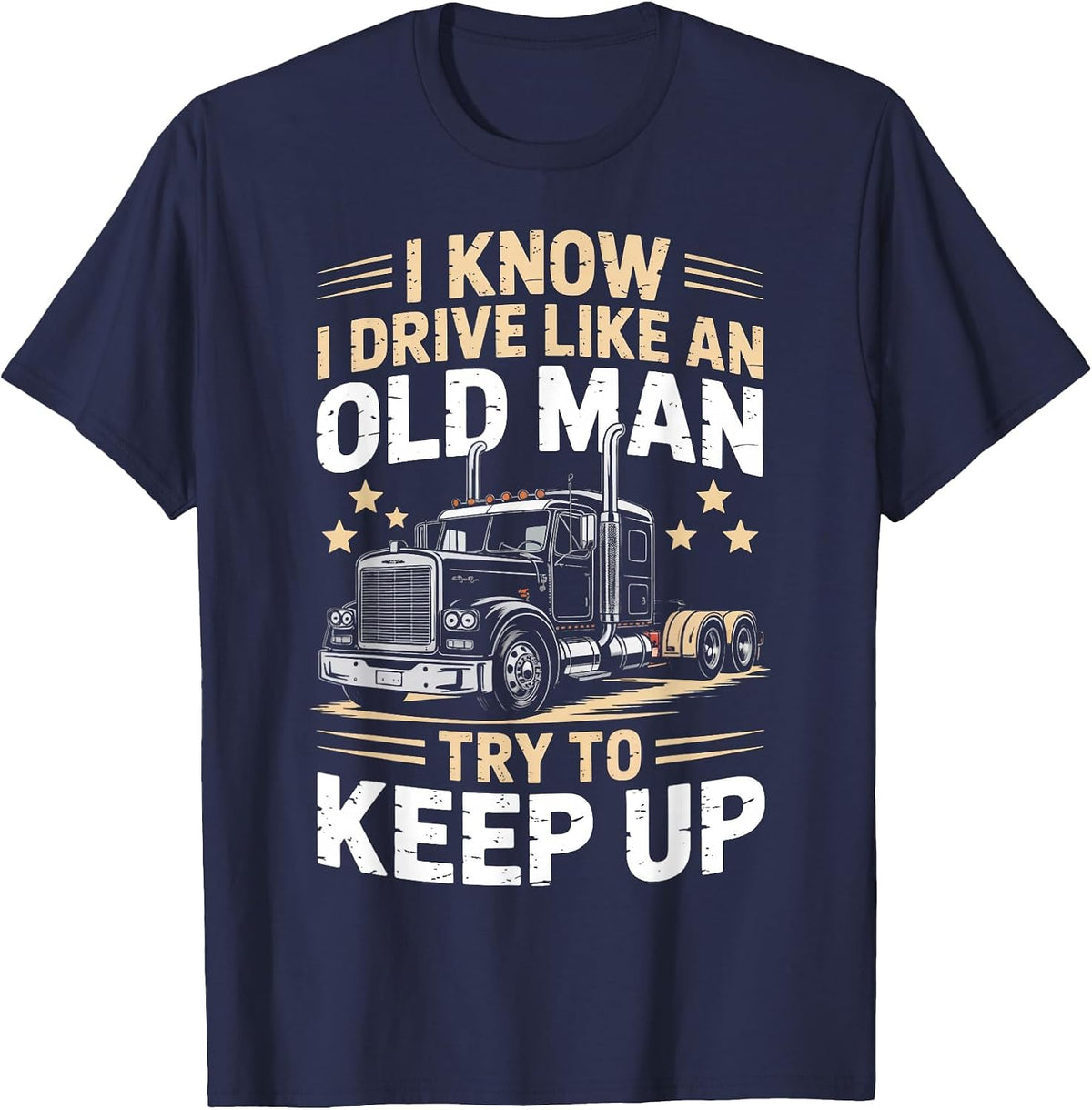 Semi-Trailer Tractor Wheeler Trucking Old Man Trucker T-Shirt - Navy Blue
