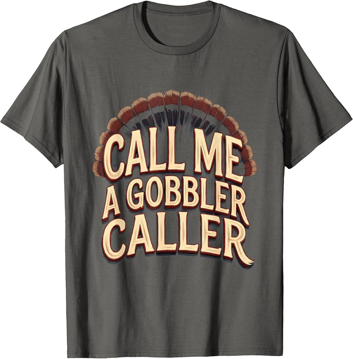 Call Me a Gobbler Caller Sign Painter Turkey Hunting Camo T-Shirt, Men, Asphalt Grey, Medium - As Pictured