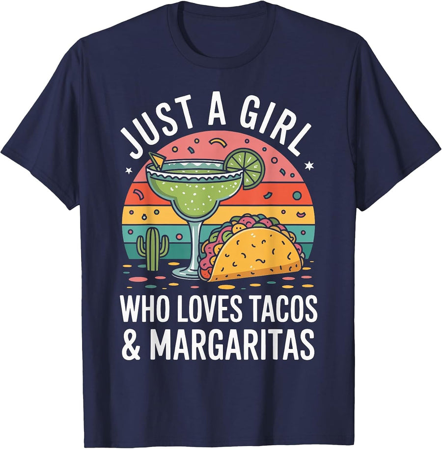 Just A Girl Who Loves Tacos and Margaritas T-Shirt - Navy Blue