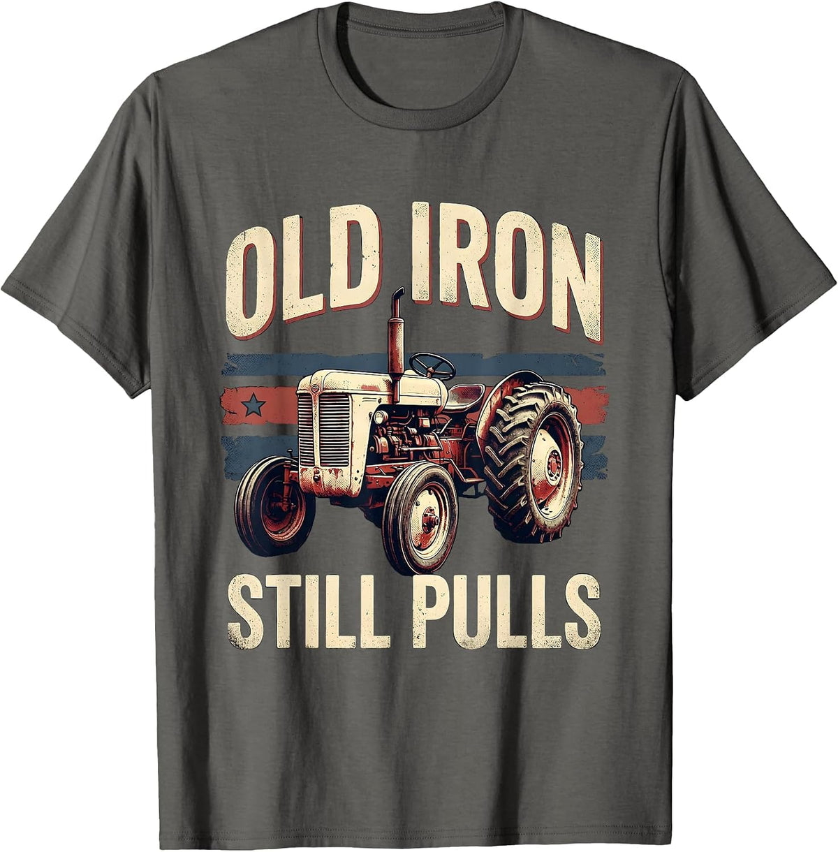 Old Iron Still Pulls Vintage Farmer Tractor Patriotic Pride T-Shirt - Asphalt Grey