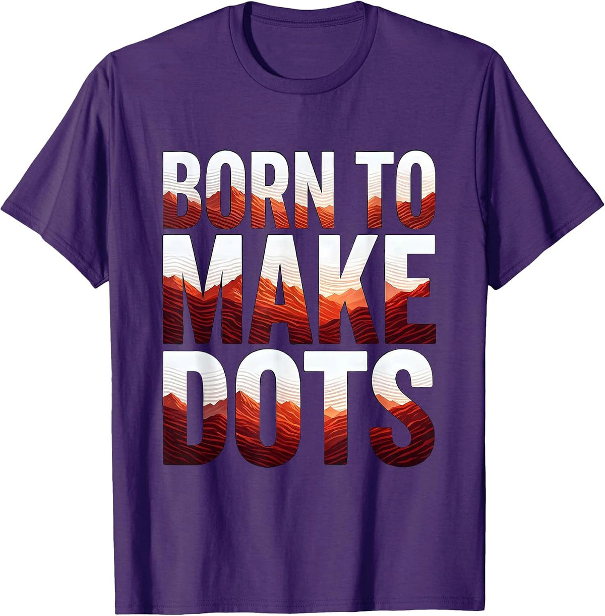 Born to Make Dots Artistic Dot Design T-Shirt - Purple
