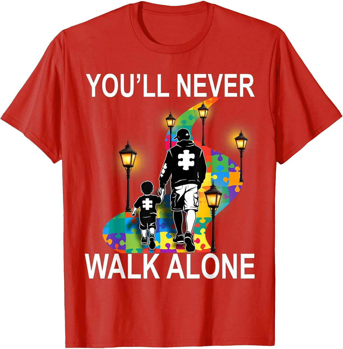 Autism Dad Support Alone Puzzle You'll Never Walk T-Shirt - Red