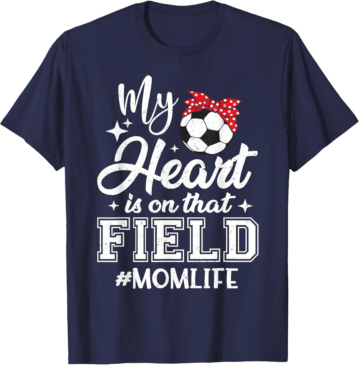 My Heart is On that Field Soccer Mom Mothers Day T-Shirt - Navy Blue