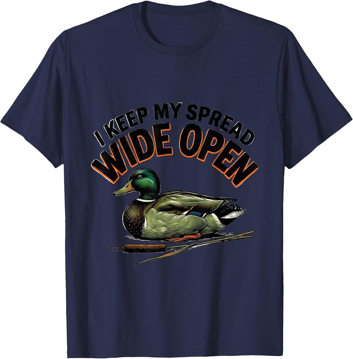 Men's I Keep My Spread Wide Open Funny Duck Hunter Hunting Dad T-Shirt - Navy Blue