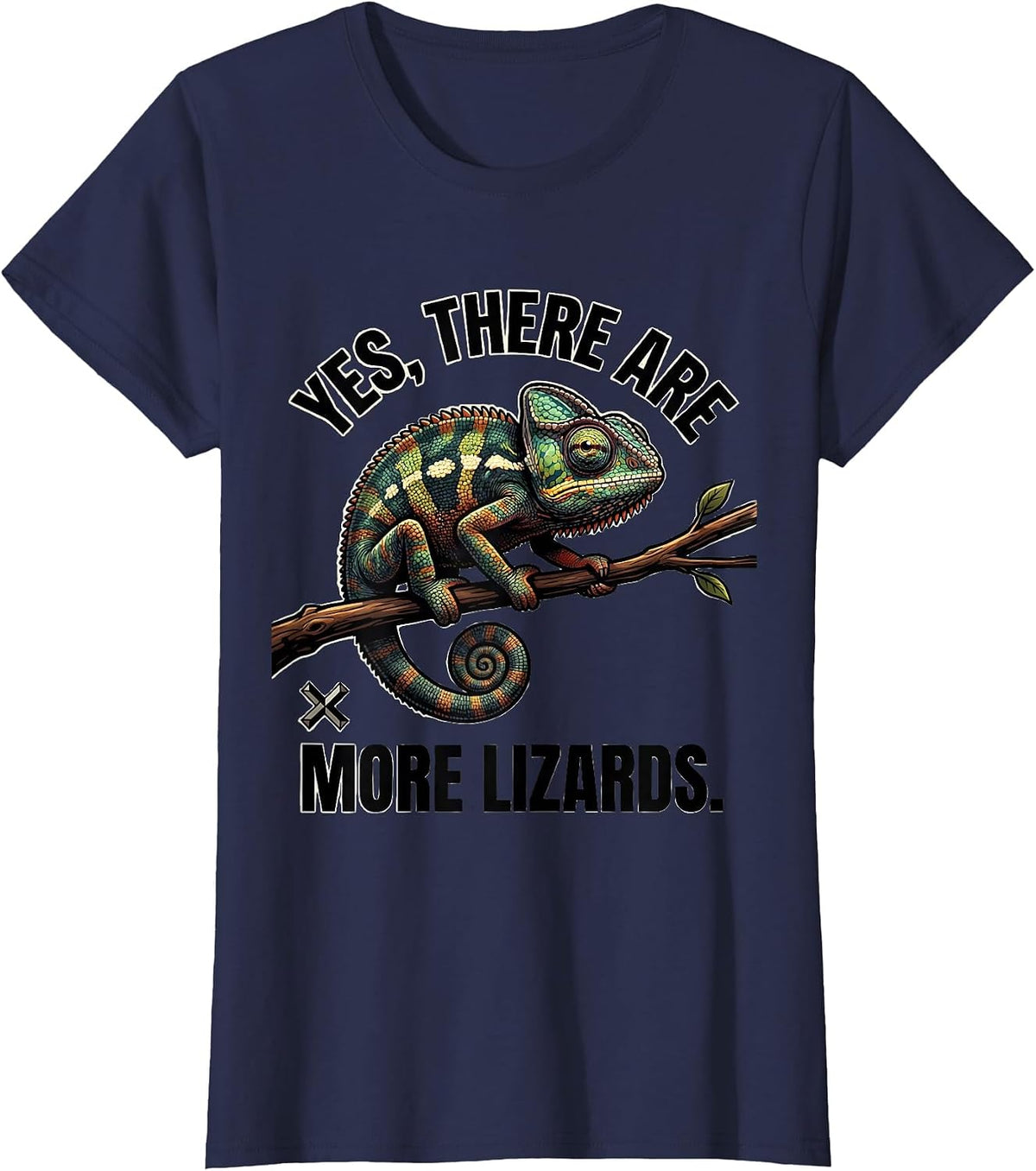 Women's Yes, There Are More Lizards Funny Chameleon Lover Reptile T-Shirt - Navy Blue