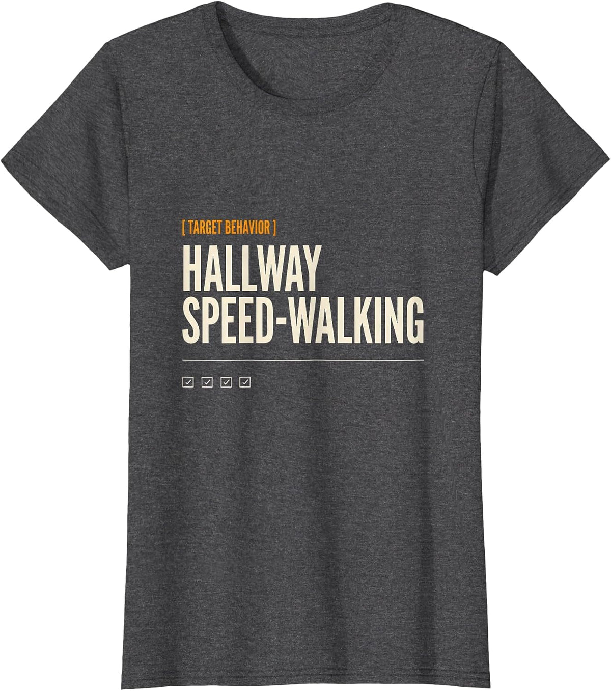 Women's Target Behavior Hallway Speed-Walking Funny ABA RBT T-Shirt - Dark Heather Grey